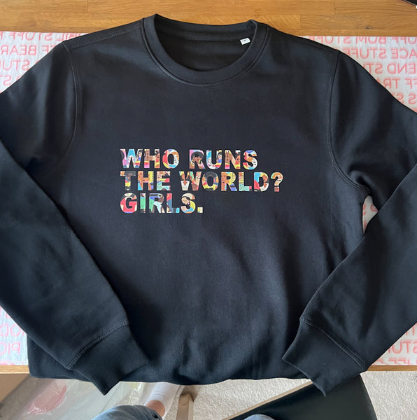 WHO RUNS THE WORLD? GIRLS. SWEATER